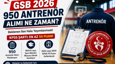 GSB 950 Antrenör Alımı 2026  İlan Ne Zaman Şartlar Nelerdir