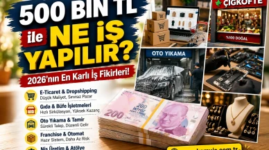 500 Bin TL ile Ne İş Yapılır? 2026 Güncel İş Fikirleri