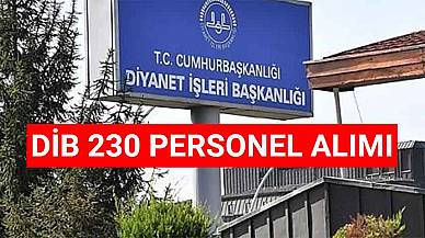 Diyanet İşleri Başkanlığı 230 Personel Alımı (En Az Lise)