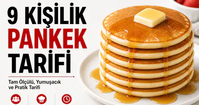 9 Kişilik Pankek Tarifi Nasıl Yapılır? (Evde Kolay Tarifi