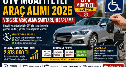 ÖTV Muafiyetli Araç Alımı 2026  Vergisiz Araç Alma Şartları, Hesaplama