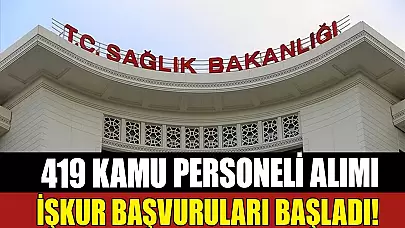 Sağlık Bakanlığı 419 Kamu İşçi Alımı! İŞKUR İlanı Yayında
