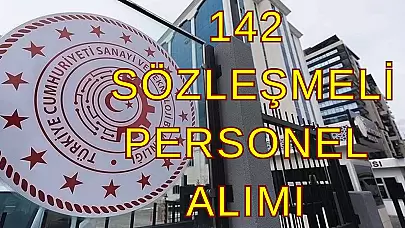 Sanayi ve Teknoloji Bakanlığı 142 Sözleşmeli Personel Alımı Yapacak!
