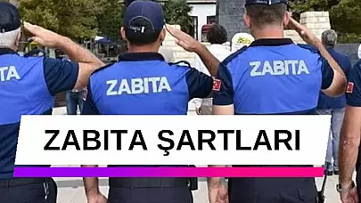 Zabıta Memuru Alımı Başvuru Şartları Neler?