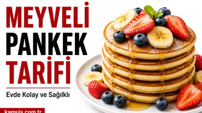 Meyveli Pankek Nasıl Yapılır? Evde Kolay Yöntem