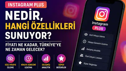 Instagram Plus Nedir? Ücretli mi? Özellikleri, Fiyatı ve APK Tehlikesi