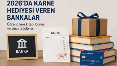 2026 Karne Hediyesi Veren Bankalar Açıklandı! Öğrencilere Kitap, Bonus ve Sürpriz Ödüller
