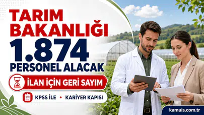 Tarım Bakanlığından 1.874 Kişilik Dev Alım: Resmî İlan İçin Geri Sayım Başladı!