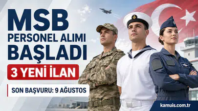 MSB 2026 Sözleşmeli Er ve Uzman Erbaş Alımı Başladı 3 İlan İçin Son Gün 9 Ağustos