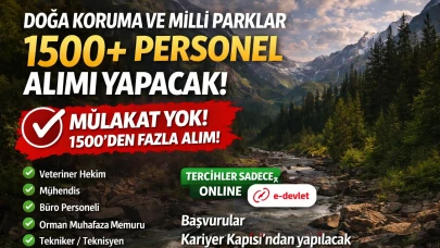 Doğa Koruma ve Milli Parklar 1500 Personel Alımı Yapacak! Şartlar,