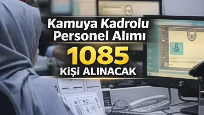 Kadrolu PersonelAlımı 2026 Nisan Alımları 1085 Kamu Personeli