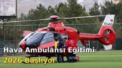 Hava Ambulansı Sertifikalı Eğitim Programı İle Personel Alımı Şartları