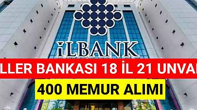 İller Bankası 18 Şehirde 400 Memur Alımı! 2023 İş İlanları