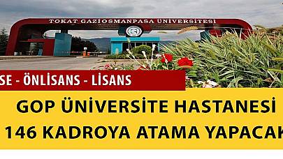 GOP Üniversite Hastanesi 143 Kadroya Atama Yapıyor