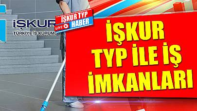 İŞKUR TYP ile İş İmkanları