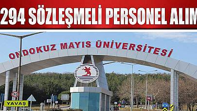 Ondokuz Mayıs Üniversitesi 294 Sözleşmeli Personel Alımı (Lise ve Ön Lisans)