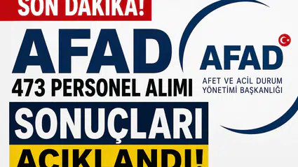 AFAD 473 Personel Alımı Sonuçları Açıklandı!