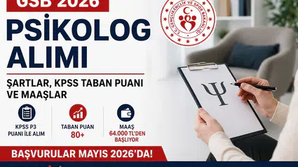 GSB Psikolog Alımı 2026: Şartlar, KPSS Taban Puanı, Maaşlar ve Başvuru Süreci