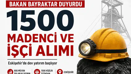Bakan Bayraktar’dan İstihdam Müjdesi: 1500 Madenci ve İşçi Alımı