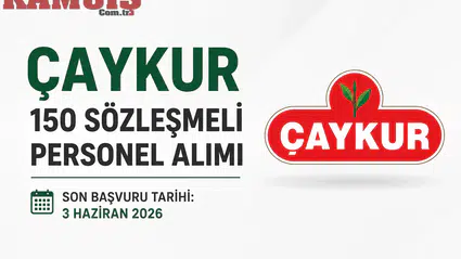 ÇAYKUR 150 Sözleşmeli Personel Alımı Başvuruları Sürüyor! Şartlar Açıklandı