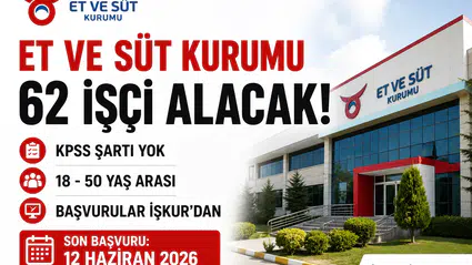 Et ve Süt Kurumu 62 Sürekli İşçi Alımı Yapacak! KPSS Şartı Yok