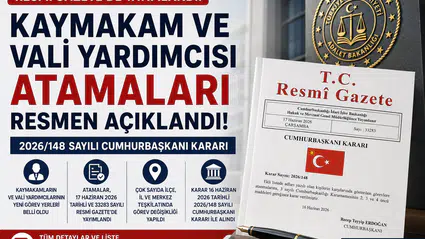 Kaymakam ve Vali Yardımcısı Atamaları Resmi Gazete'de Yayımlandı!
