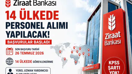 Ziraat Bankası 14 Ülkede Personel Alımı Yapacak! Başvurular Başladı, İşte Şartlar