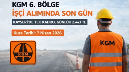 Kayseri Karayolları Genel Müdürlüğü 6. Bölge İşçi ve Personel Alımı