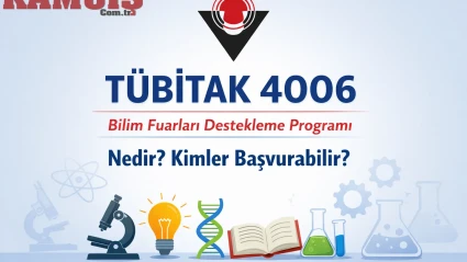 TÜBİTAK 4006 Nedir? Kimler Başvurabilir? Şartları Nelerdir?