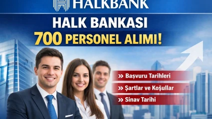 Halkbank 700 Personel Alımı Başladı Başvuru Tarihleri, Şartlar ve Sınav Detayları
