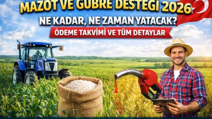 Mazot ve Gübre Desteği 2026 Ne Kadar, Ne Zaman Yatacak?