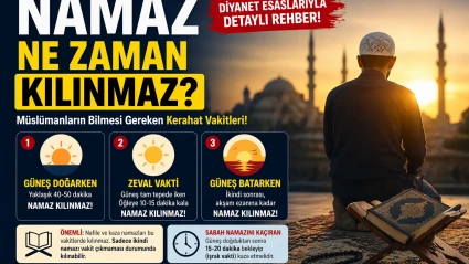 Ne Zaman Namaz Kılınmaz Kerahat Vakitleri