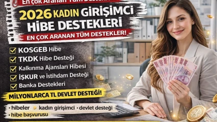 2026 Kadın Girişimci KASGEB İŞ-KUR TKDK Hibe Destekleri Tüm Destekler