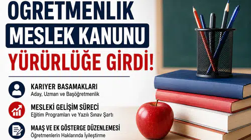 Öğretmenlik Meslek Kanunu Resmen Yürürlükte Öğretmenlik Kariyer Sistemi Yeniden Düzenlendi
