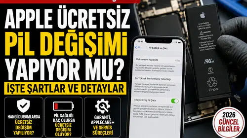 Apple Ücretsiz Pil Değişimi Yapıyor mu? 2026 Güncel Şartlar