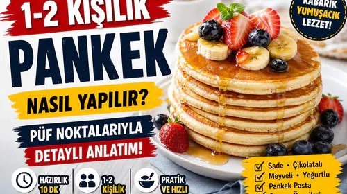 1-2 Kişilik Pankek Nasıl Yapılır? Püf Noktalarıyla Detaylı Anlatım