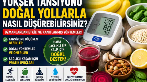 Yüksek Tansiyonu Ne Düşürür? Yüksek Tansiyona İyi Gelen Doğal Yöntemler