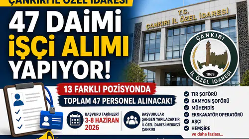 Çankırı İl Özel İdaresi 47 Daimi İşçi Alımı Yapacak Başvurular Başladı