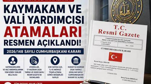 Kaymakam ve Vali Yardımcısı Atamaları Resmi Gazete'de Yayımlandı!