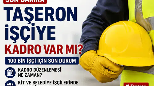 Kamuda Çalışan Taşeronlara Kadro Düzenlemesinde Son Durum 2026 100 Bin İşçi İçin Bekleyiş Sürüyo