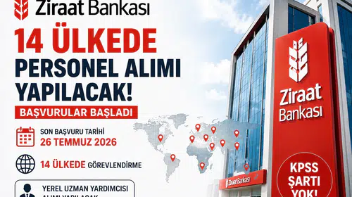 Ziraat Bankası 14 Ülkede Personel Alımı Yapacak! Başvurular Başladı, İşte Şartlar