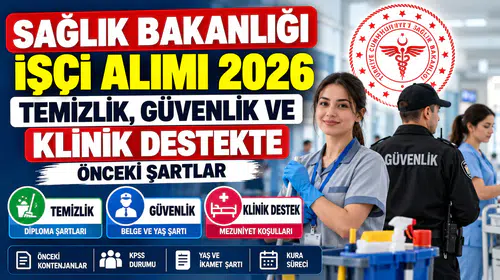 Sağlık Bakanlığı İşçi Alımı 2026: KPSS'siz Başvuru, Yaş Şartı ve İŞKUR Kura Detayları