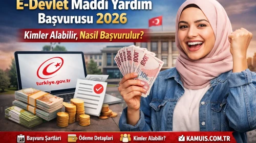 E-Devlet Maddi Yardım Başvurusu Nasıl Yapılır Şartlar Nelerdir?