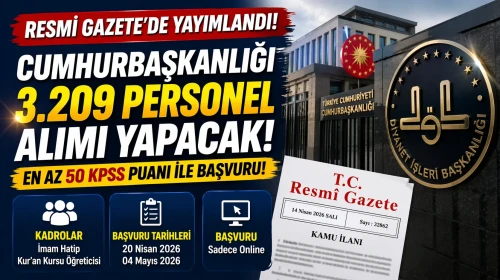 En Az 50 KPSS Şartılı Cumhurbaşkanlığı 3.209 Personel Alımı