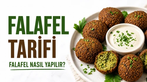 Falafel Tarifi Evde Ustası Gibi Falafel Nasıl Yapılır? Püf Noktaları