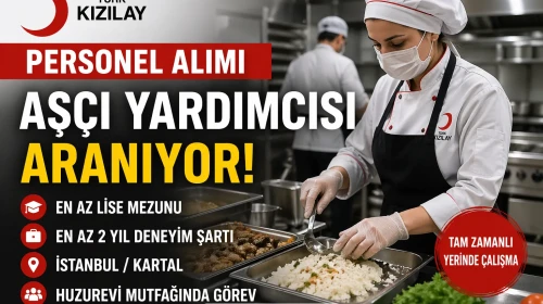 Kızılay Personel Alımı Aşçı Yardımcısı Alımı İlanı En Az Lise Mezunu