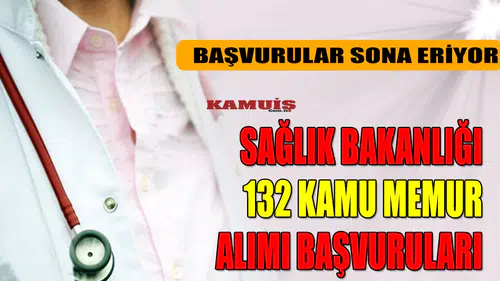 Sağlık Bakanlığı 132 Kamu Memur Alımı Başvuruları Nasıl Yapılacak?