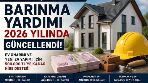 Devletten Barınma Desteği 2026 Hibe Tutarları ve Başvuru Şartları