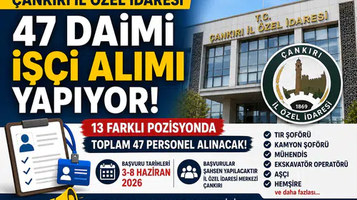 Çankırı İl Özel İdaresi 47 Daimi İşçi Alımı Yapacak Başvurular Başladı