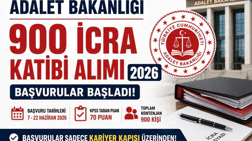 Adalet Bakanlığı 900 İcra Katibi Alımı Başladı! Başvuru Şartları, KPSS Puanı